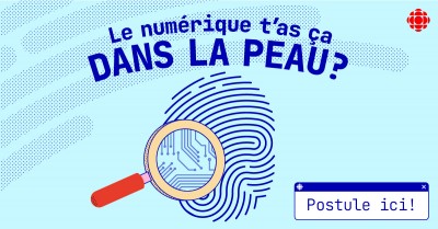 Découvre les initiatives numériques de Radio-Canada